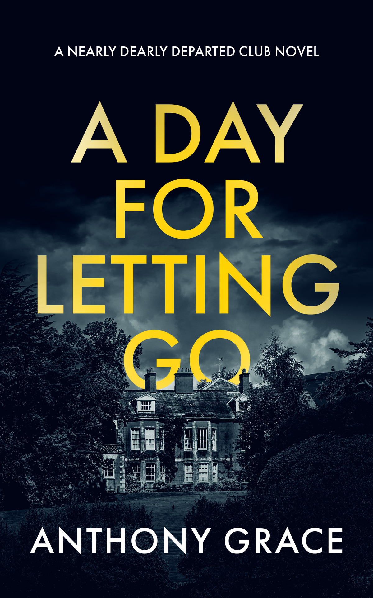 A Day For Letting Go Anthony Grace