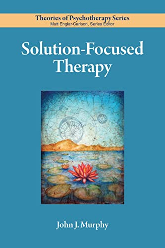 Solutionfocused Therapy 1st Edition John Murphy