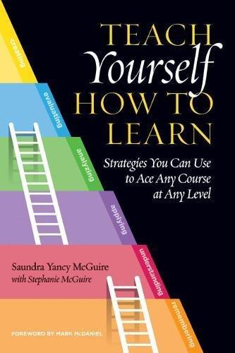 Teach Yourself How To Learn Strategies You Can Use To Ace Any Course At Any Level 1st Edition Mcguire