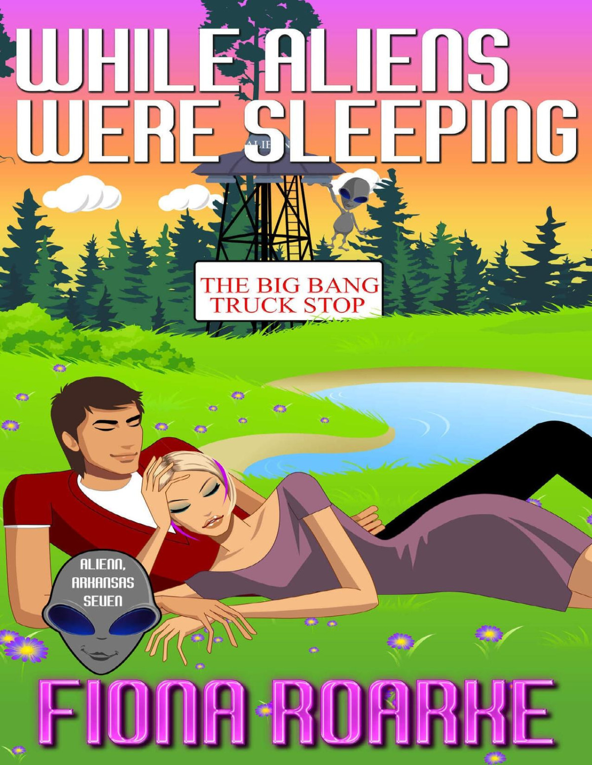 While Aliens Were Sleeping Alienn Arkansas Book 7 Fiona Roarke