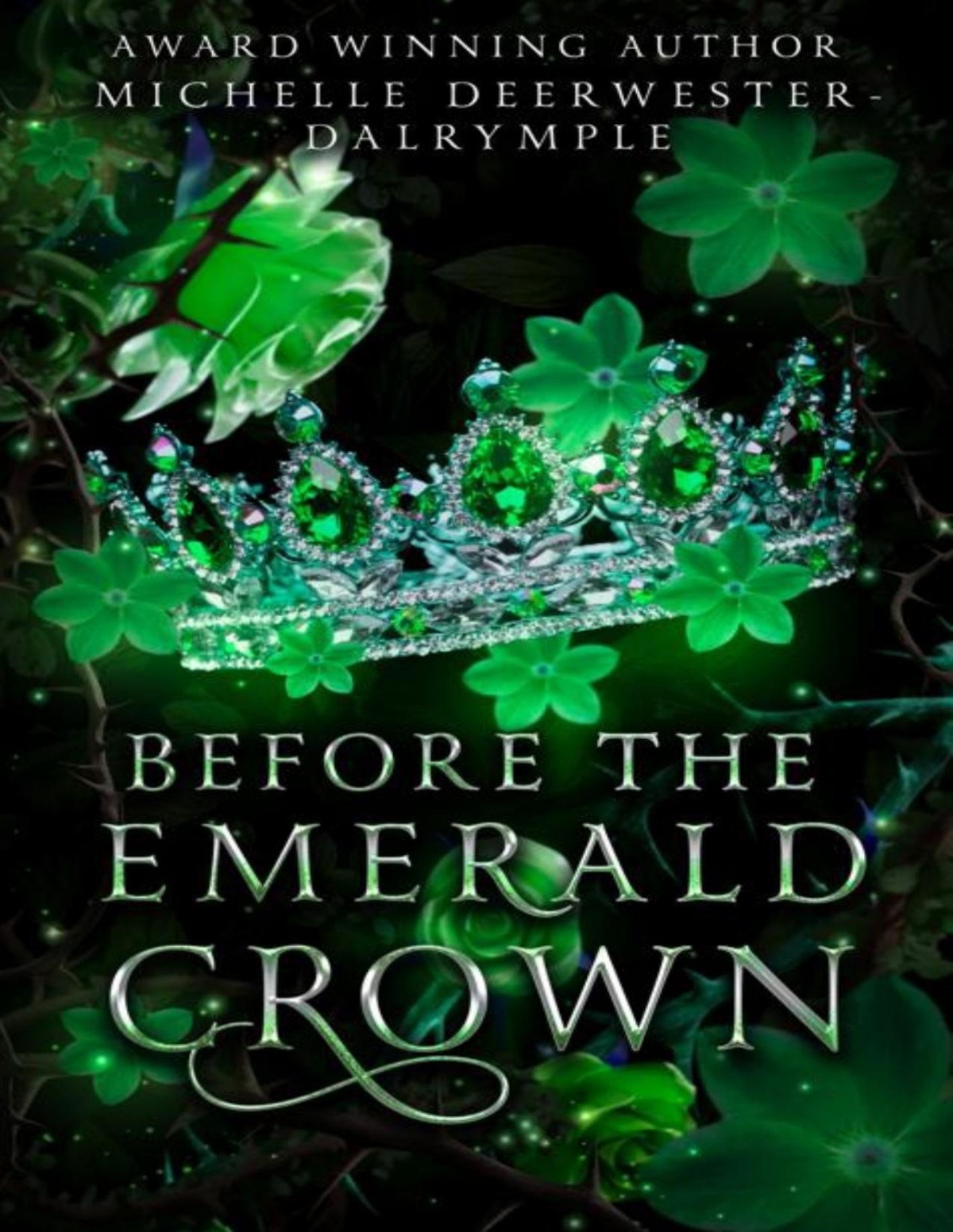 Before The Emerald Crown A Romantasy Fairy Tale Villains Backstory Retelling Adaptation The Before Fairy Tale Series Michelle Deerwesterdalrymple