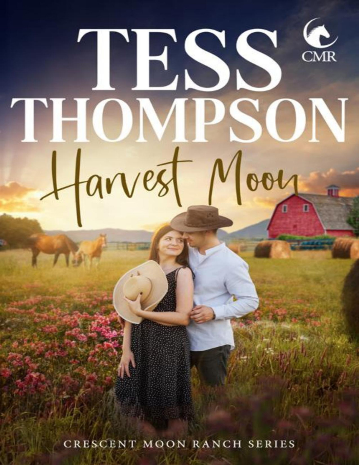 Harvest Moon Crescent Moon Ranch Book 3 Tess Thompson