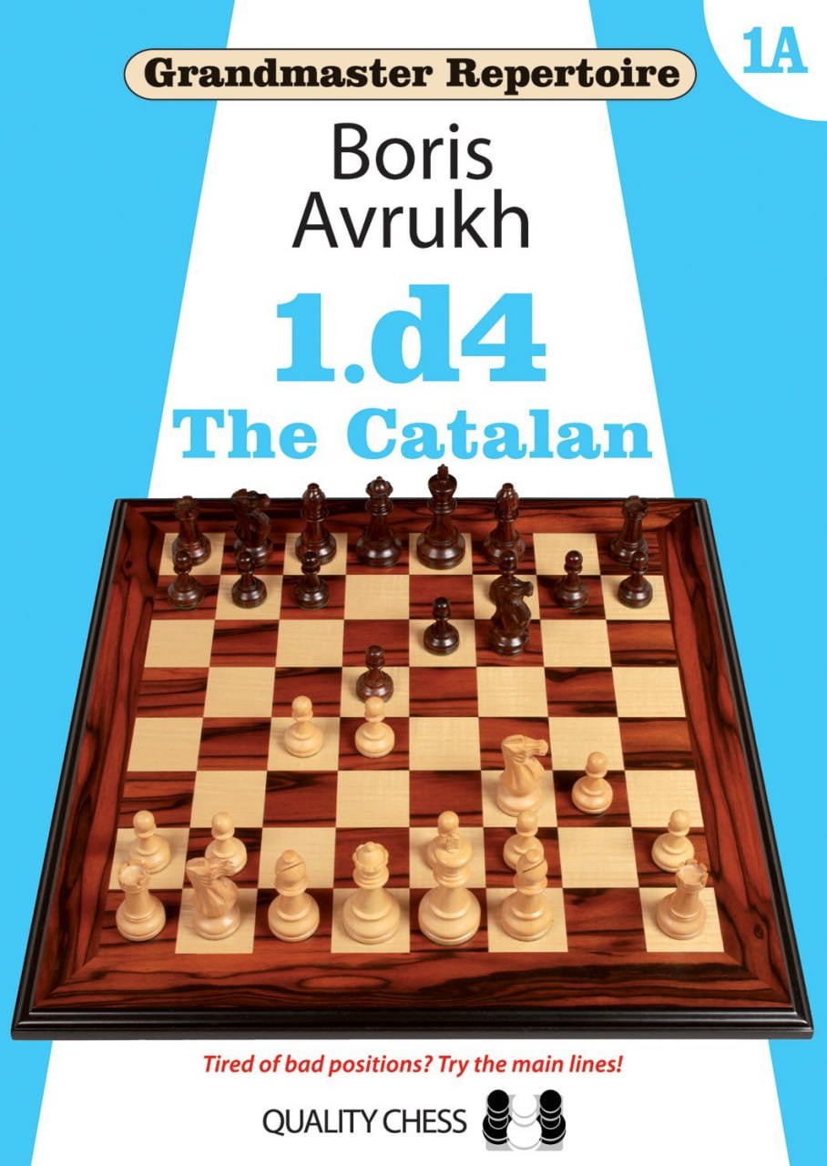 Grandmaster Repertoire The Catalan Boris Avrukh