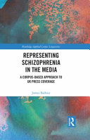Representing Schizophrenia In The Media A Corpusbased Approach To Uk Press Coverage Balfour