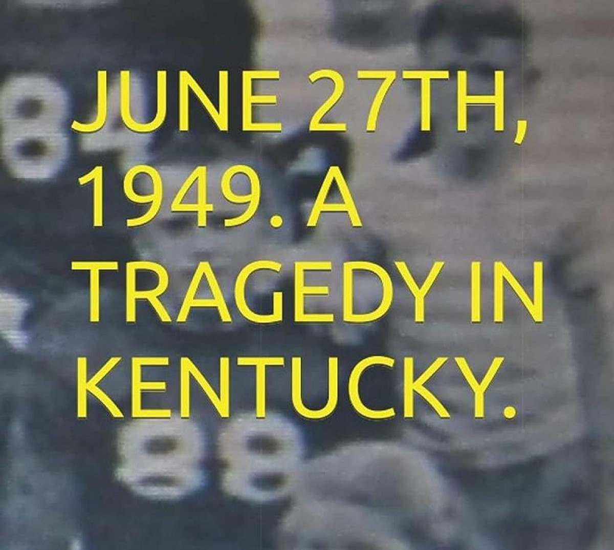 June 27th 1949 A Tragedy In Kentucky Pat Dwyer