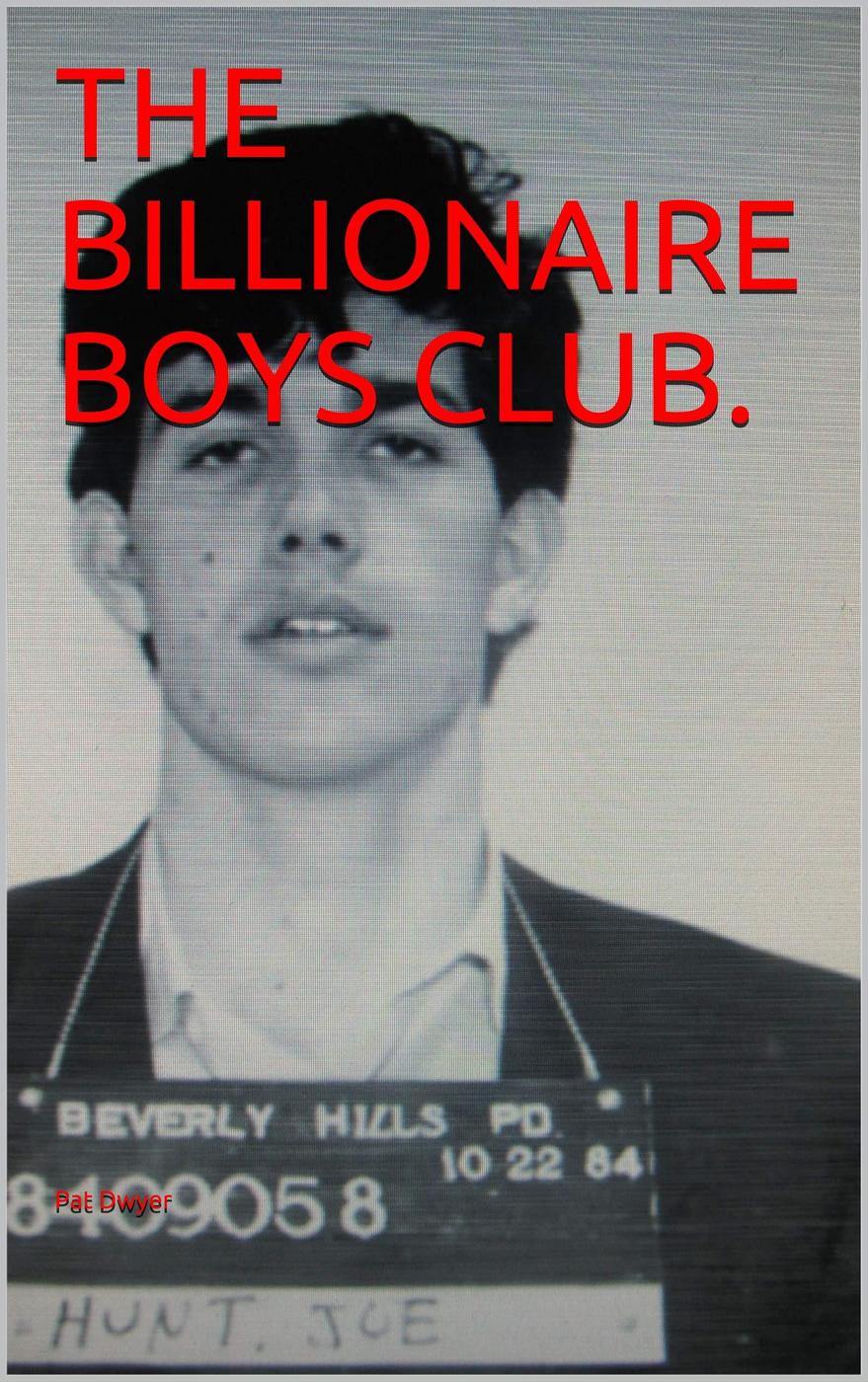 The Billionaire Boys Club Pat Dwyer