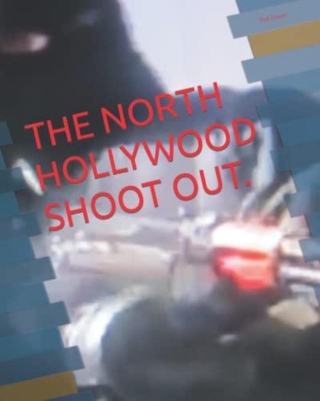 The North Hollywood Shoot Out Pat Dwyer