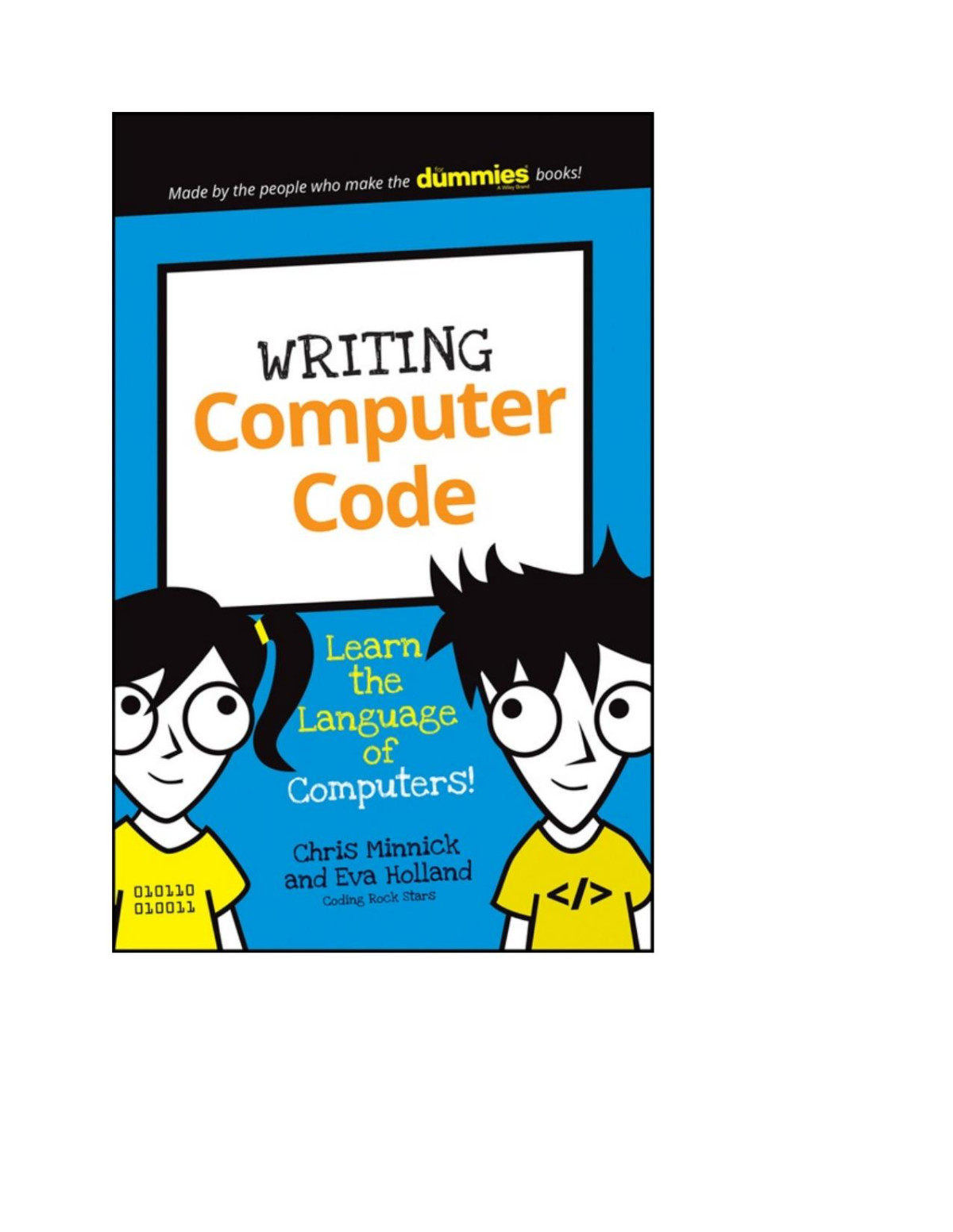 Writing Computer Code Learn The Language Of Computers Chris Minnick Eva Holland