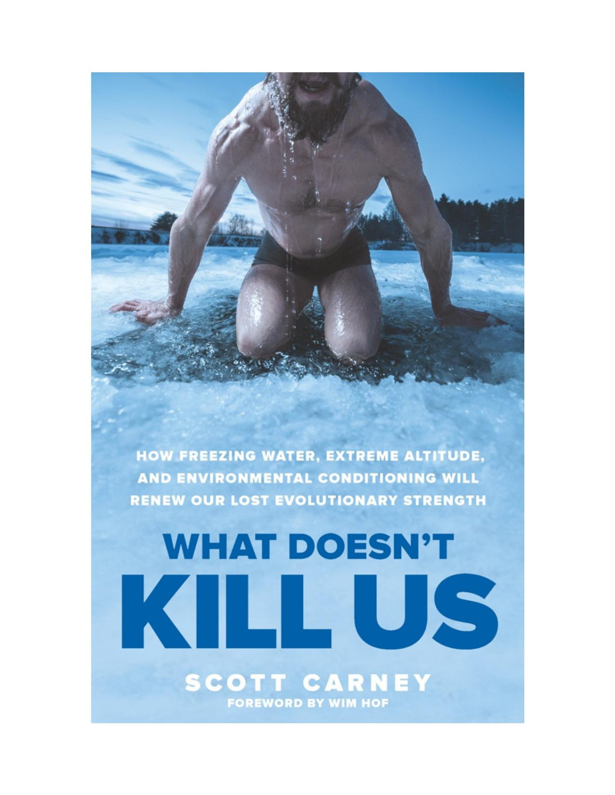 What Doesnt Kill Us Scott Carney