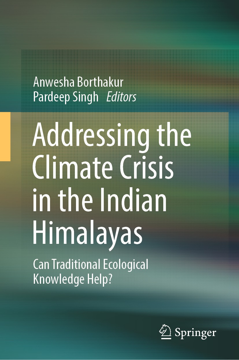 Addressing The Climate Crisis In The Indian Himalayas Anwesha Borthakur