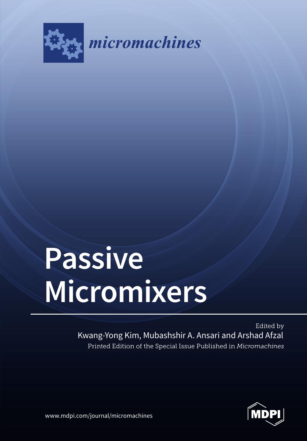 Passive Micromixers Mubashshir A Arshad Afzal Kwangyŏng Kim