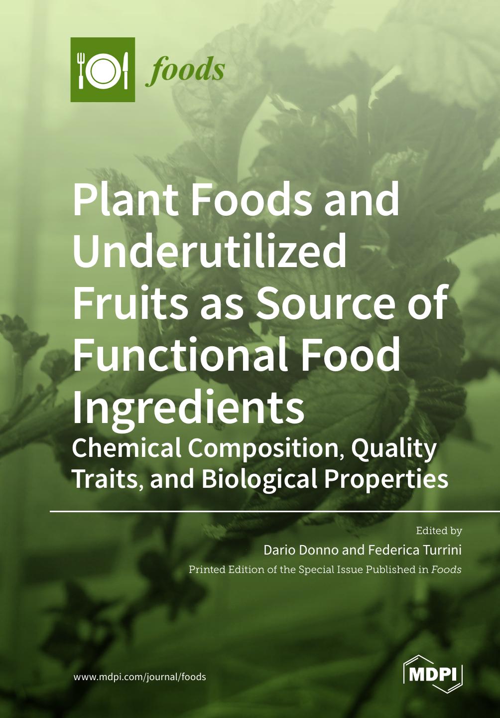 Plant Foods And Underutilized Fruits As Source Of Functional Food Ingredients Dario Donno