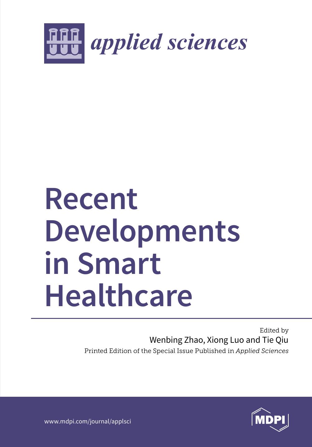 Recent Developments In Smart Healthcare Xiong Luo Ed Tie Qiu Ed