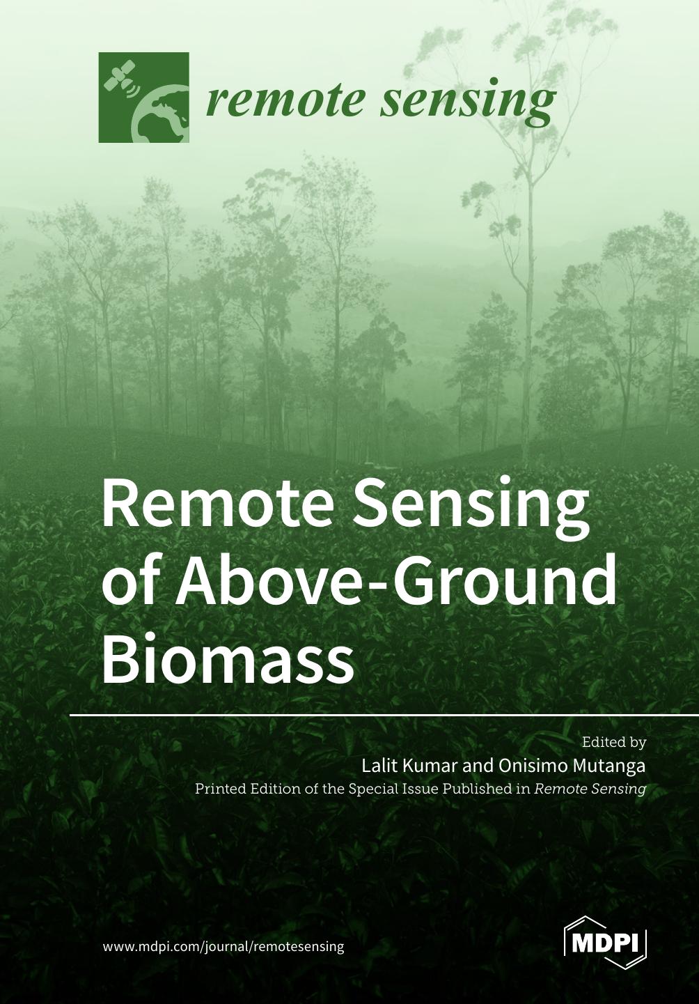Remote Sensing Of Above Ground Biomass Lalit Kumar Onisimo Mutanga