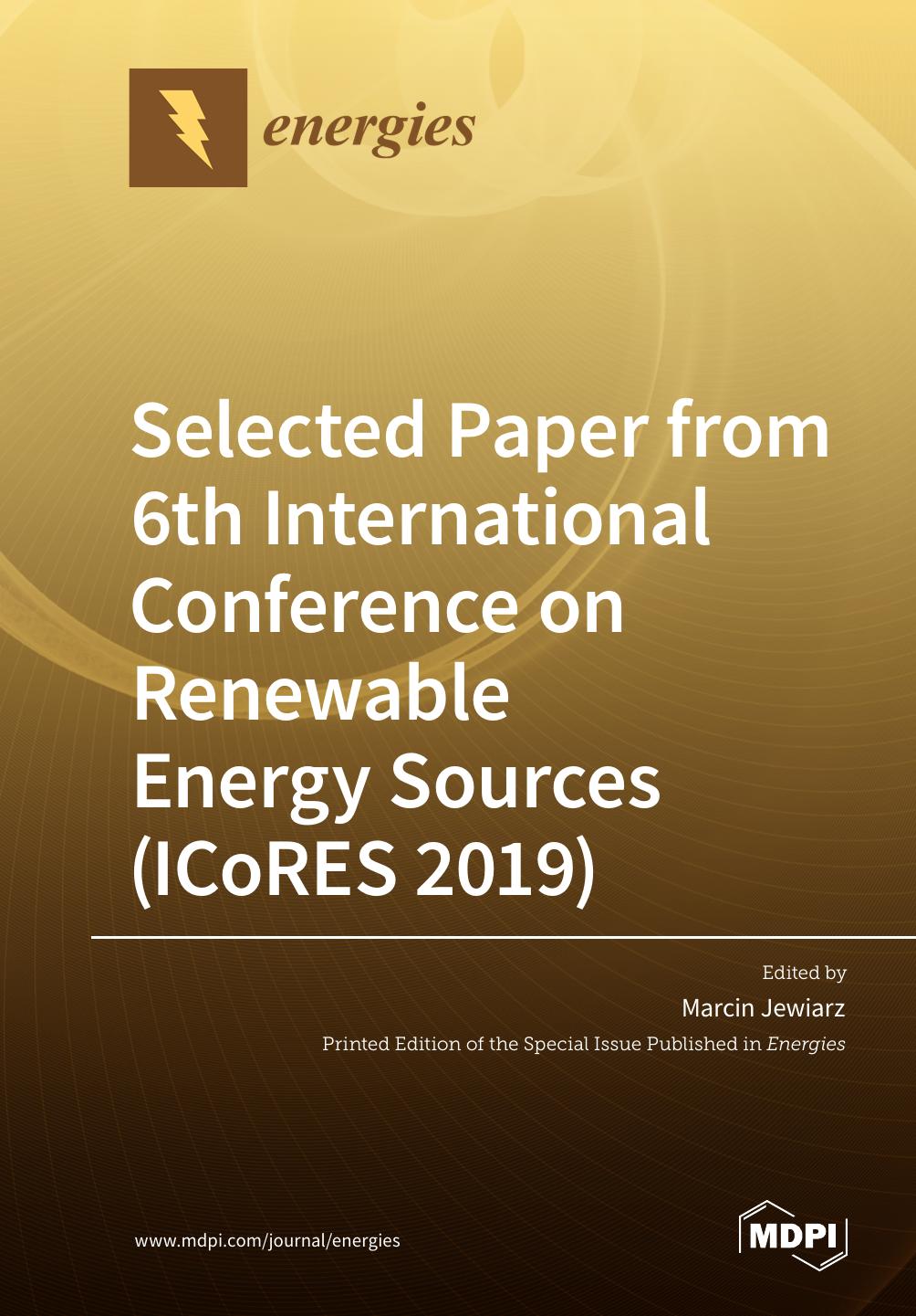 Selected Papers From 6th International Conference On Renewable Energy Sources Icores 2019 Marcin Jewiarz