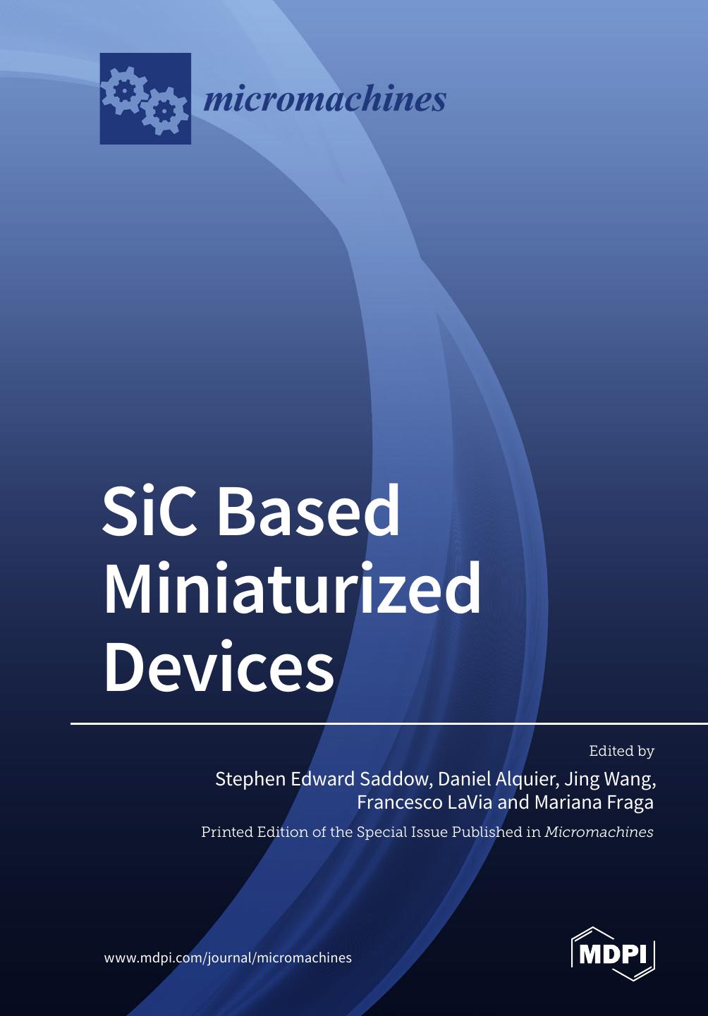 Sic Based Miniaturized Devices Stephen Edward Saddow Daniel Alquier