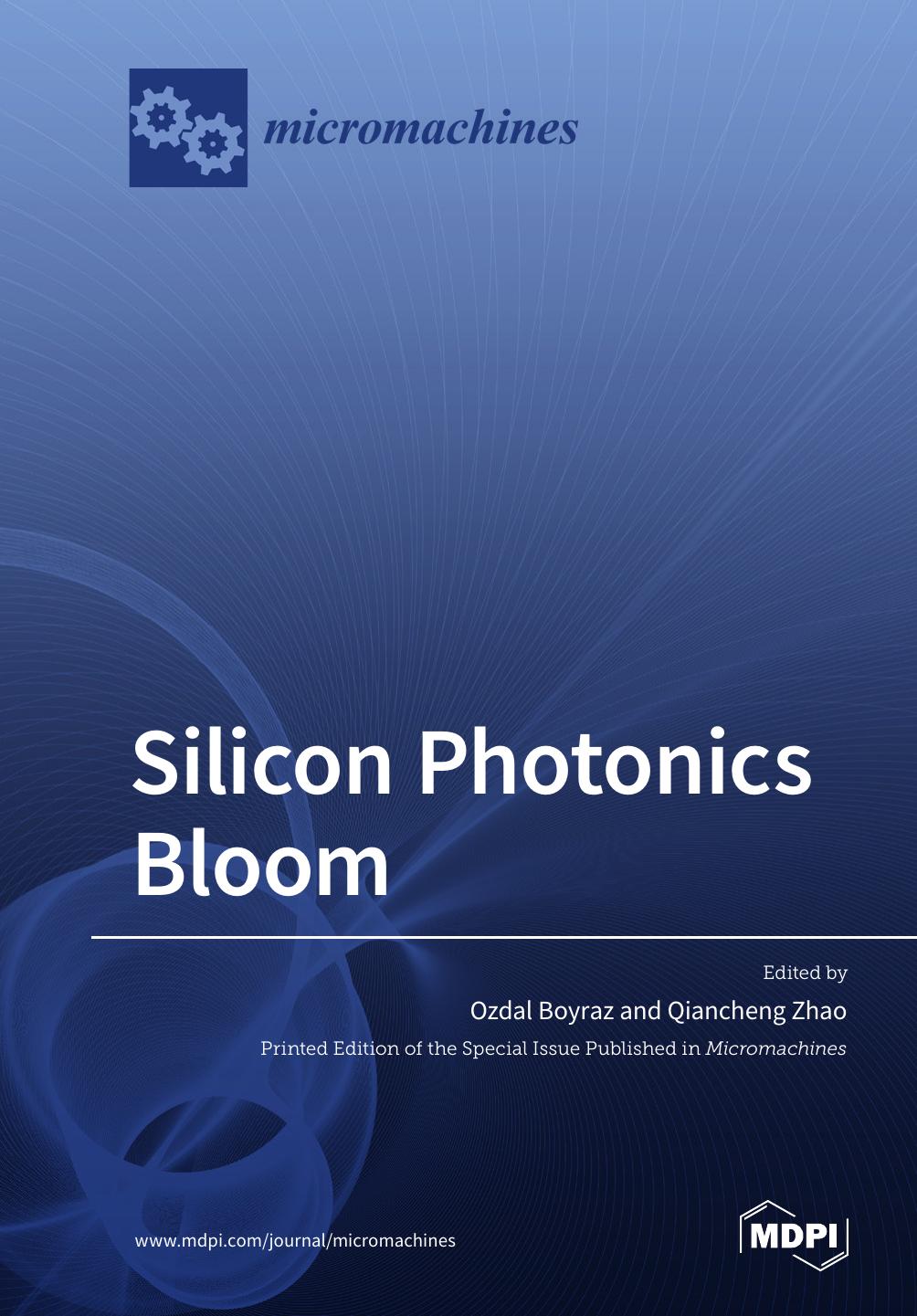 Silicon Photonics Bloom Ozdal Boyraz Qiancheng Zhao