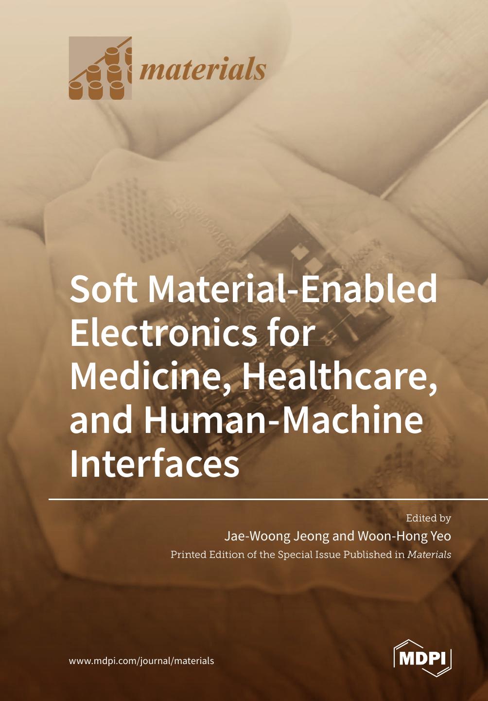Soft Materialenabled Electronics For Medicine Healthcare And Humanmachine Interfaces W Hong Yeo