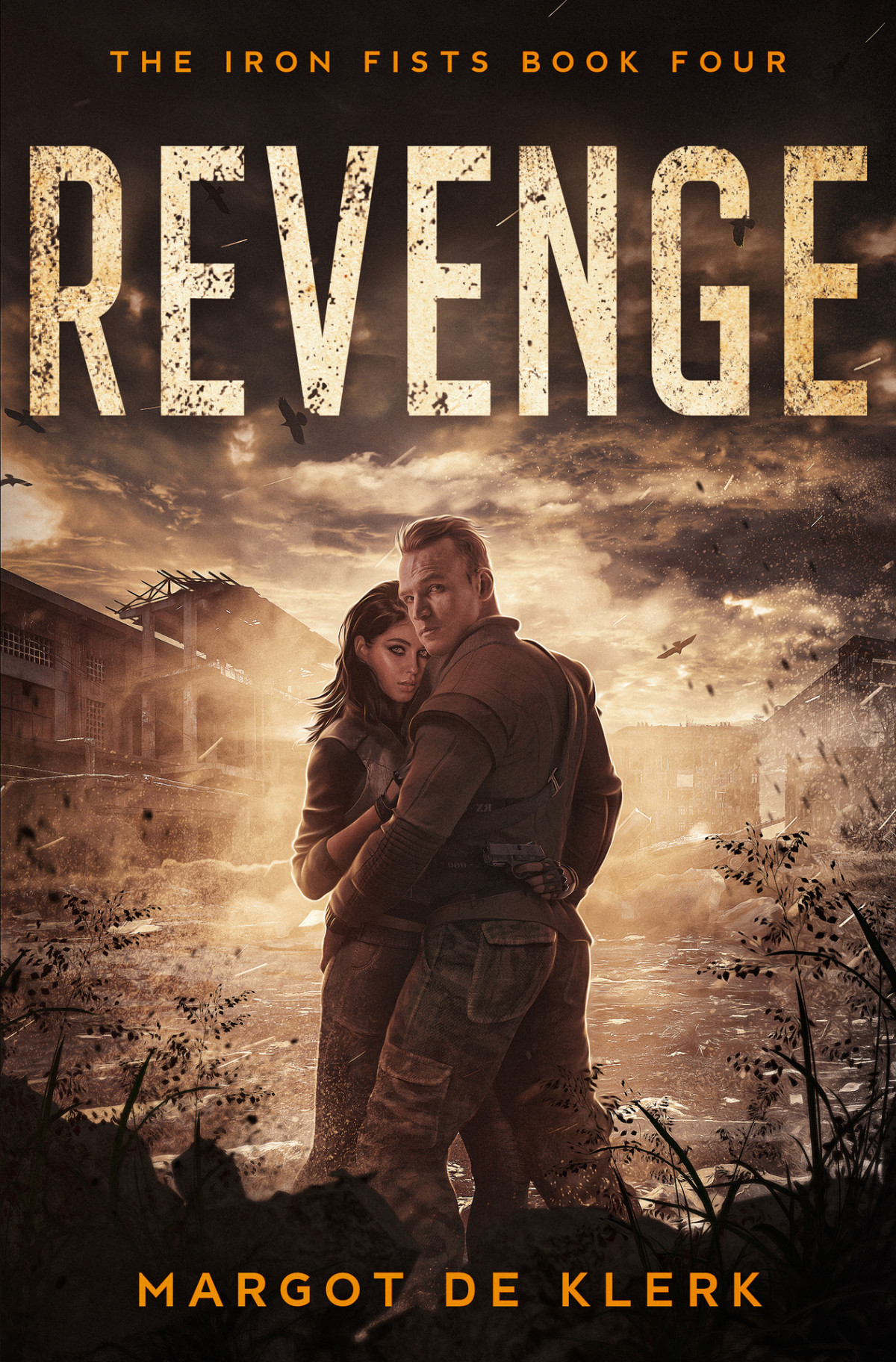 Revenge The Iron Fists Book 4 Margot De Klerk