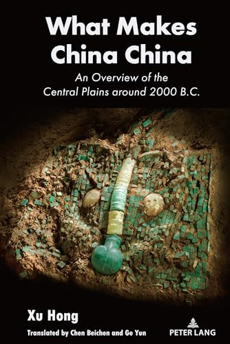 What Makes China China An Overview Of The Central Plains Around 2000 Bc New Hong