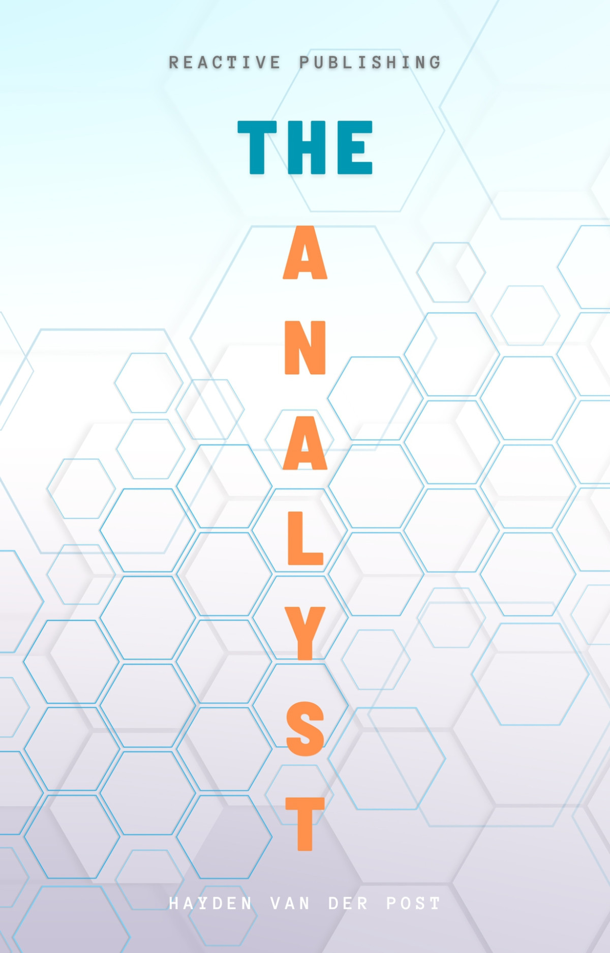 The Analyst A Comprehensive Introductory Guide For Those Entering Financial Planning Analysis Fpa Van Der Post