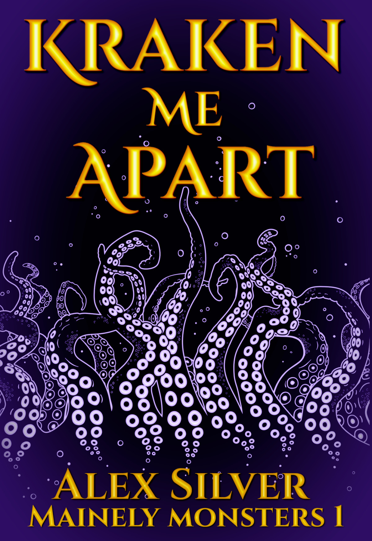 Kraken Me Apart An Mm Monster Romance Mainely Monsters Book 1 Alex Silver