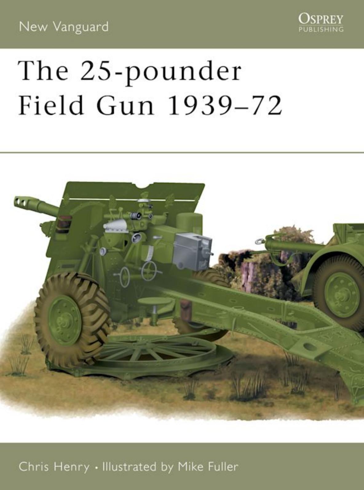 The 25pounder Field Gun 193972 1st Edition Chris Henry