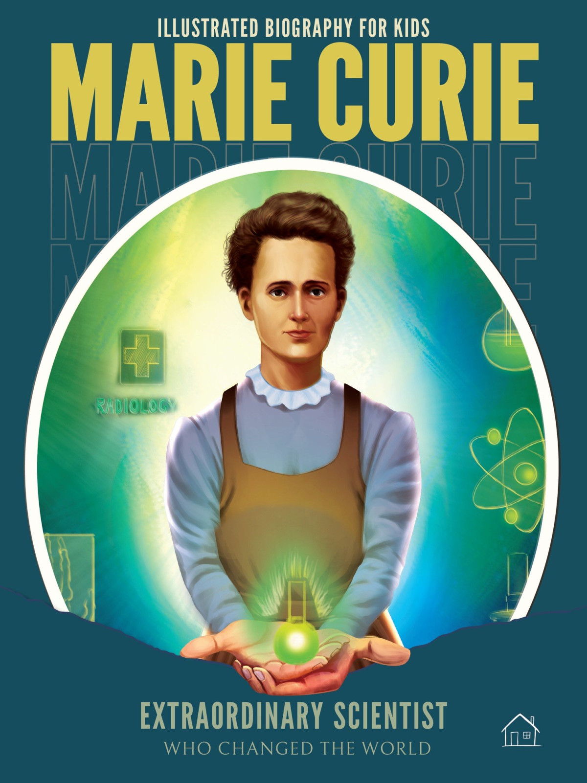 Marie Curie Illustrated Biography For Kids Wonder House Books