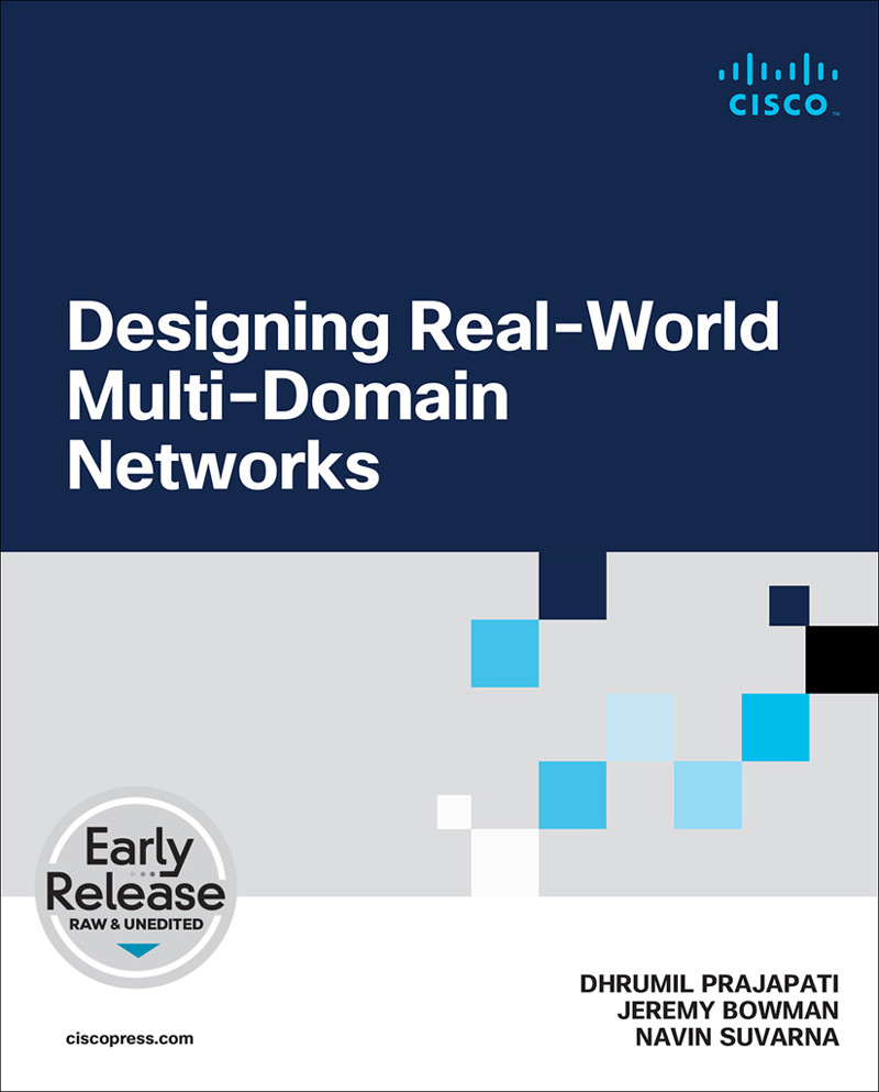Designing Realworld Multidomain Networks Early Release Dhrumil Pajapati Jeremy Bowman Navin Suvarna