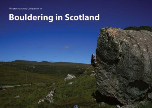 Bouldering In Scotland Stone Country Guides John Watson