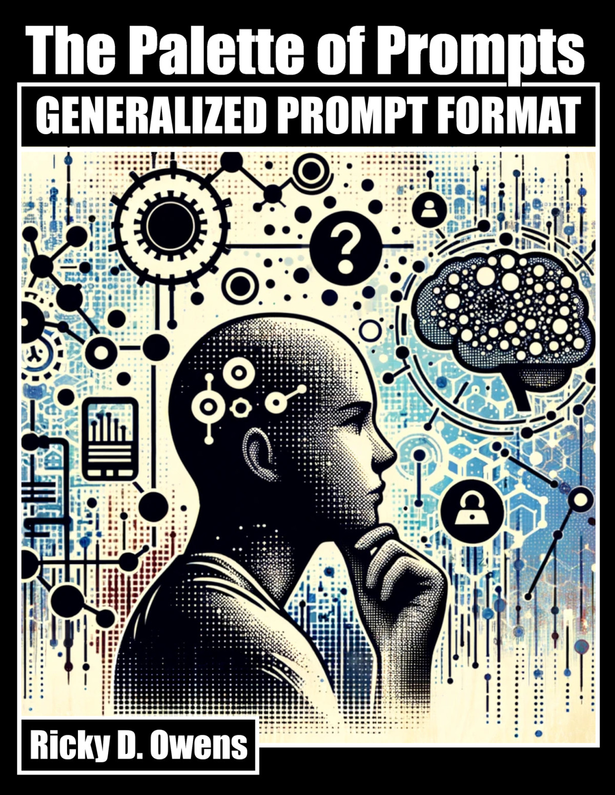 The Palette Of Prompts Generalized Prompt Format Owens Ricky D