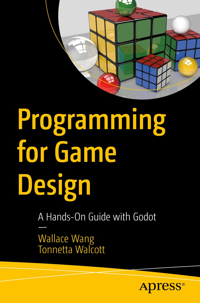 Programming For Game Design A Handson Guide With Godot 1st Edition Wallace Wang