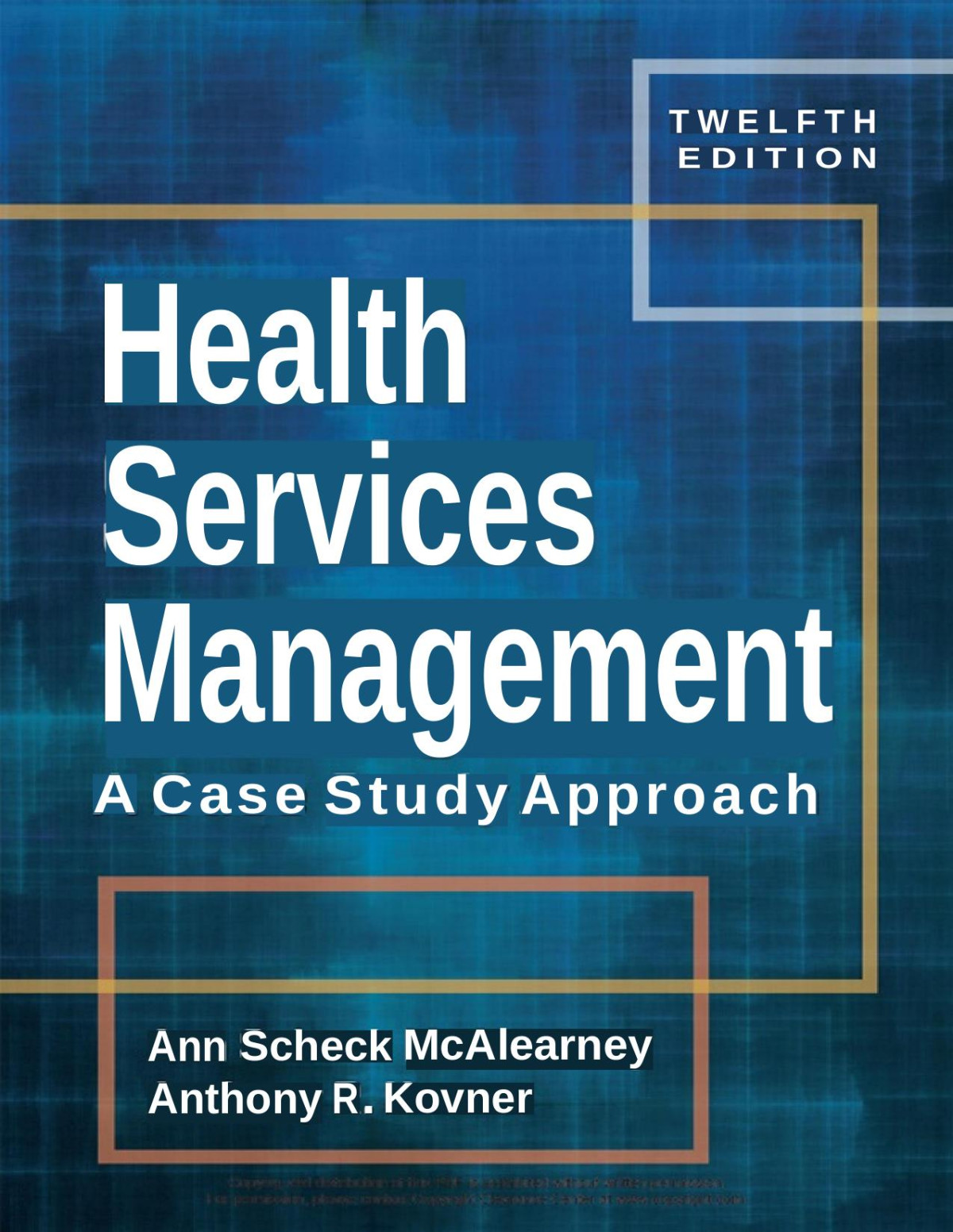 Health Services Management A Case Study Approach Twelfth Edition Mcalearney