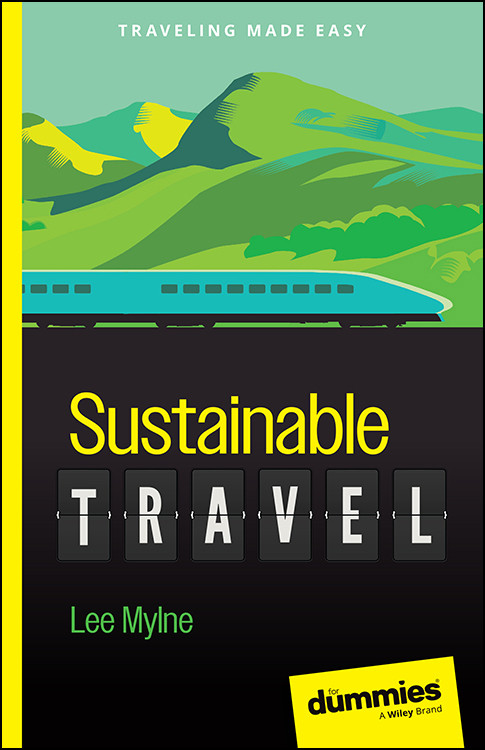 Sustainable Travel For Dummies 1st Mylne Lee