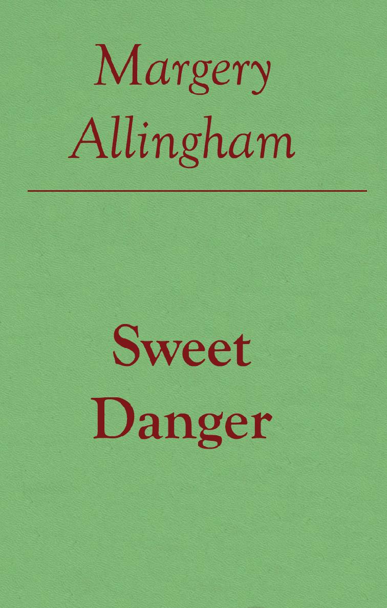 Sweet Danger Albert Campion 5 Volume 5 First Edition Allingham