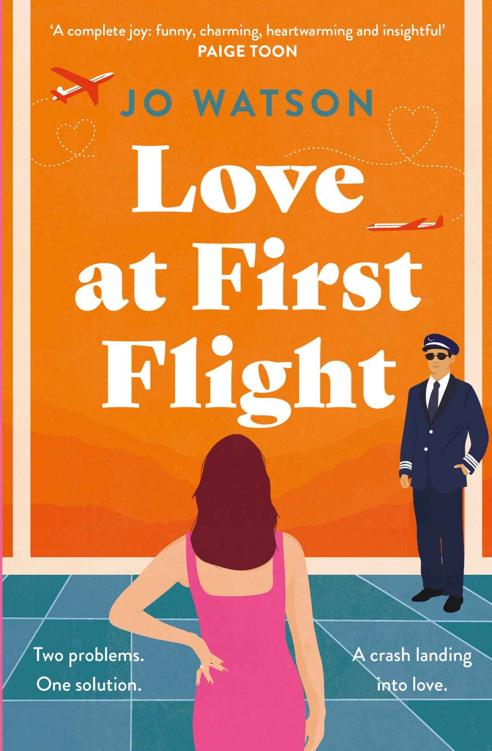 Love At First Flight The Heartsoaring Fakedating Romantic Comedy To Fly Away With Jo Watson