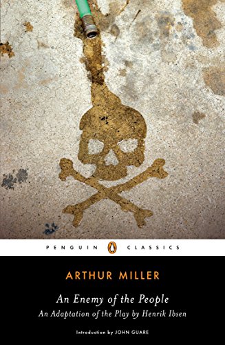 An Enemy Of The People An Adaptation Of The Play By Henrik Ibsen Penguin Classics Miller