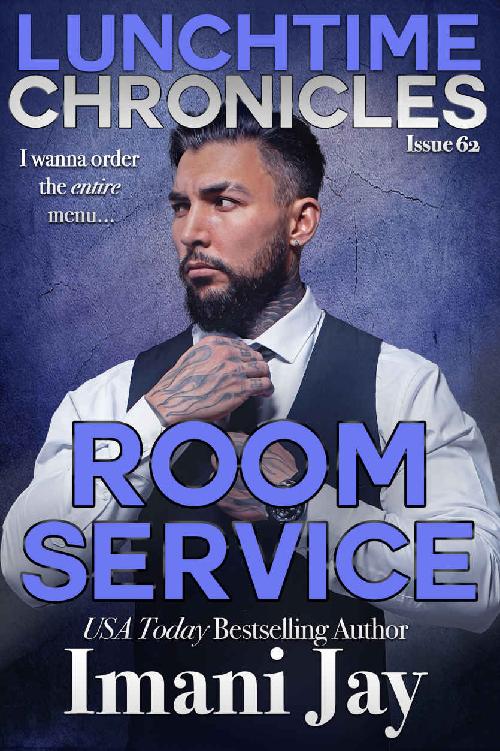 Lunchtime Chronicles Room Service Sweet Spicy Curvy Girl Bwlm Second Chance Instalove Billionaire Mafia Romance Imani Jay Lunchtime Chronicles