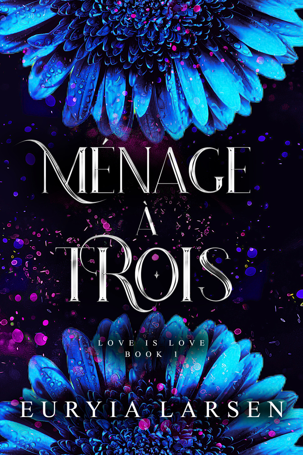 Mnage Trois Love Is Love Boxset Euryia Larsen