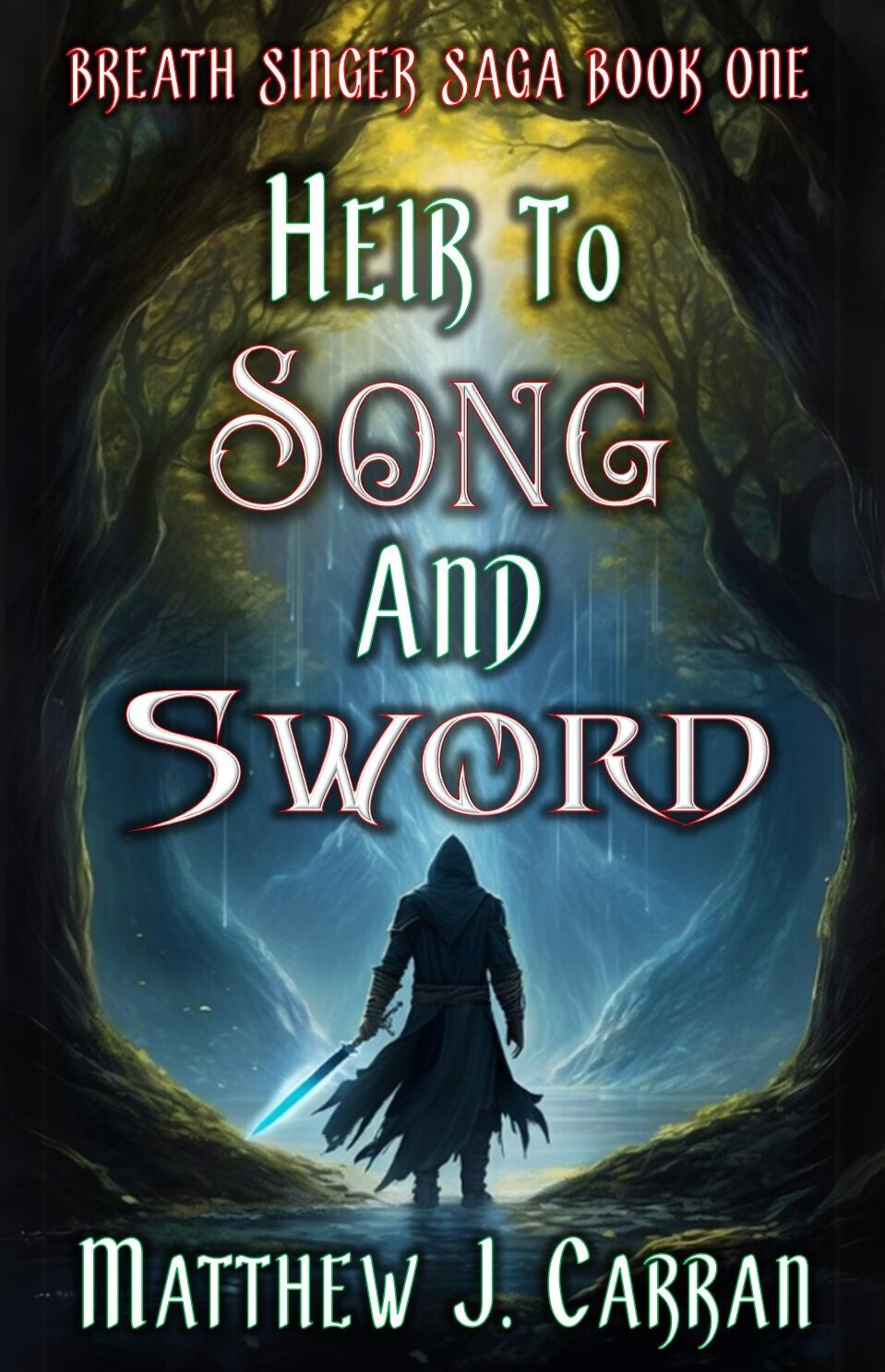 Heir To Song And Sword Breath Singer Saga Book One Matthew J Carran