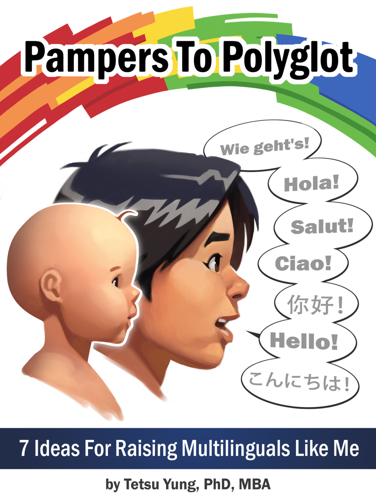 Pampers To Polyglot 7 Ideas For Raising Multilinguals Like Me Tetsu Yung