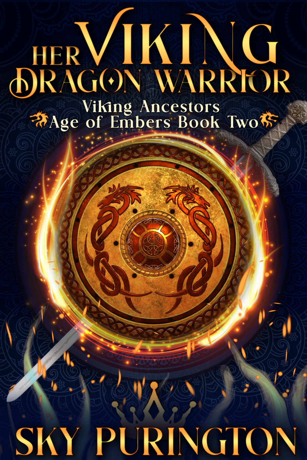 Her Viking Dragon Warrior Viking Ancestors Age Of Embers Book 2 Sky Purington