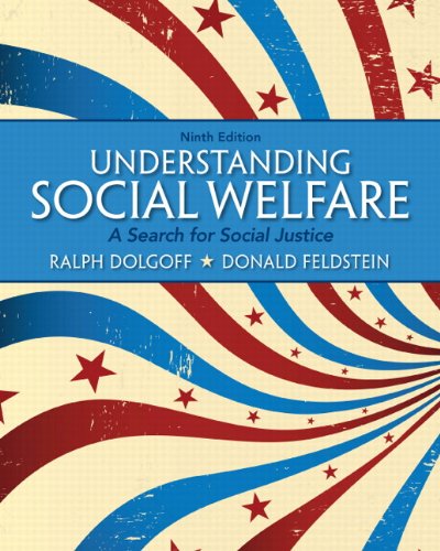 Understanding Social Welfare A Search For Social Justice 9th Edition Dolgoff