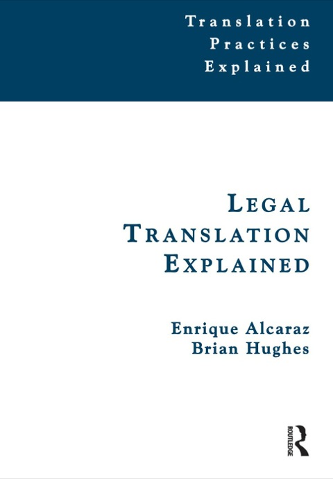 Legal Translation Explained 1st Edition Alcaraz Enrique Hughes