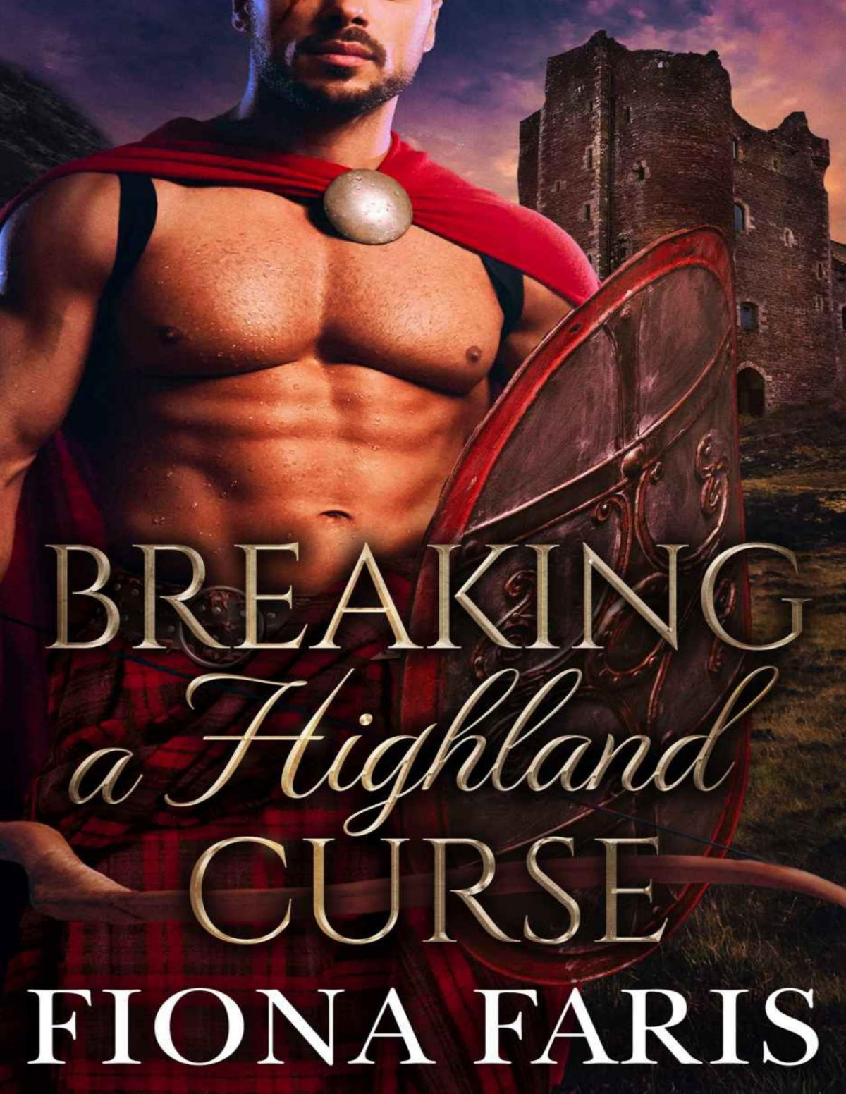 Breaking A Highland Curse Scottish Medieval Highlander Romance Bound By A Highland Curse The Morgans Clan Stories Book 3 Fiona Faris