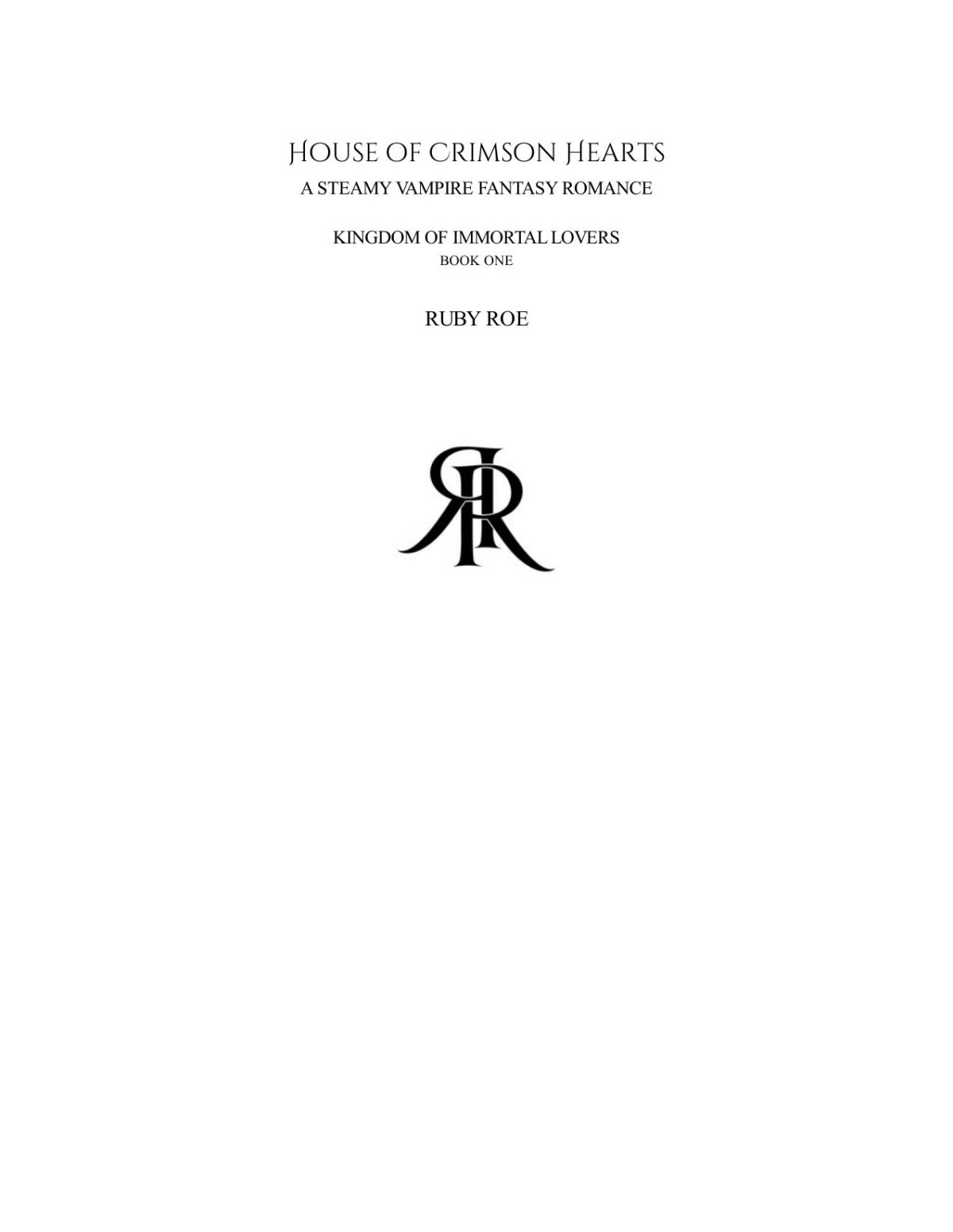House Of Crimson Hearts 1st Edition Ruby Roe