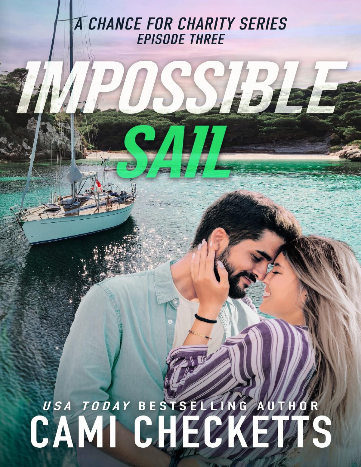 Impossible Sail A Chance For Charity Book 3 Cami Checketts