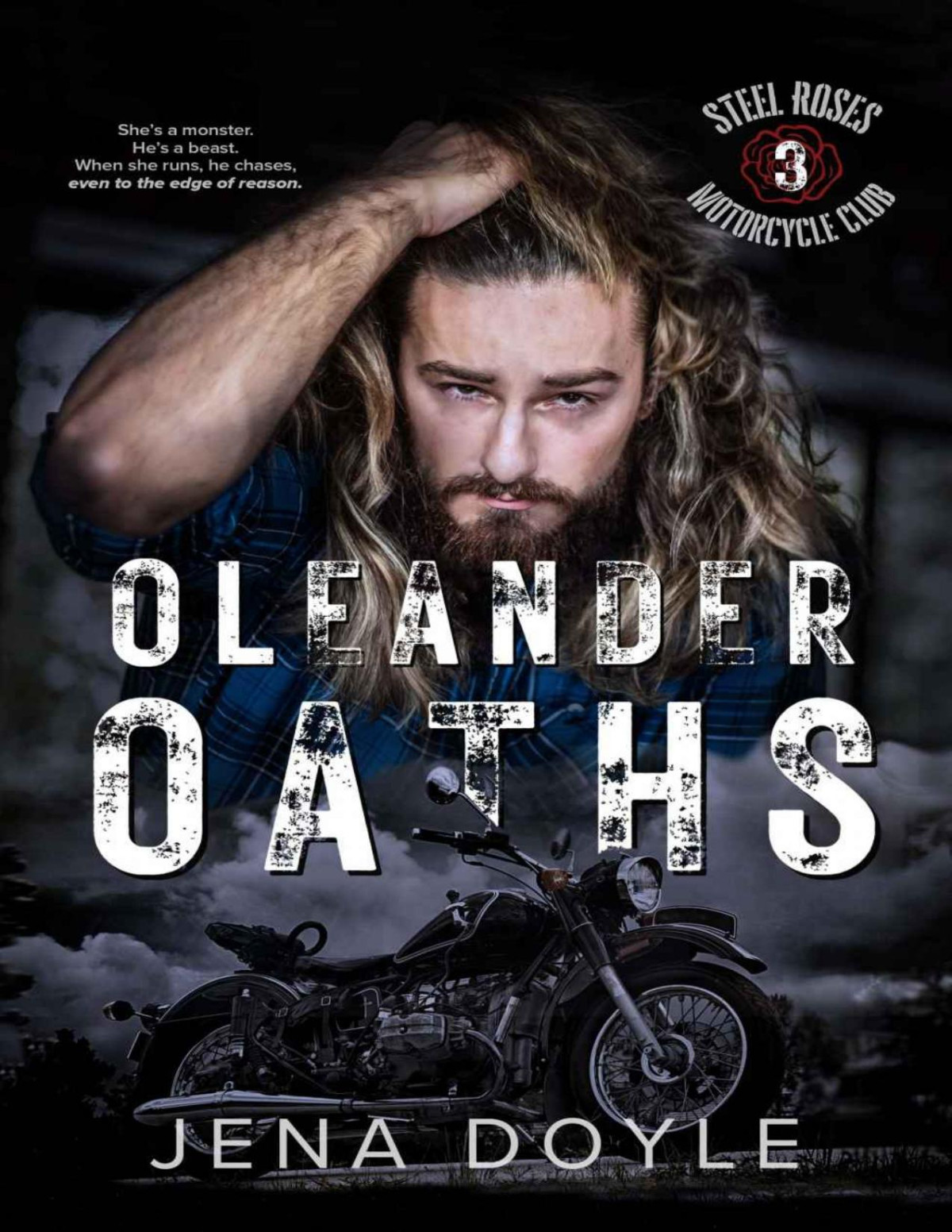 Oleander Oaths A Forbidden Motorcycle Club Romance Steel Roses Motorcycle Club Book 3 Jena Doyle