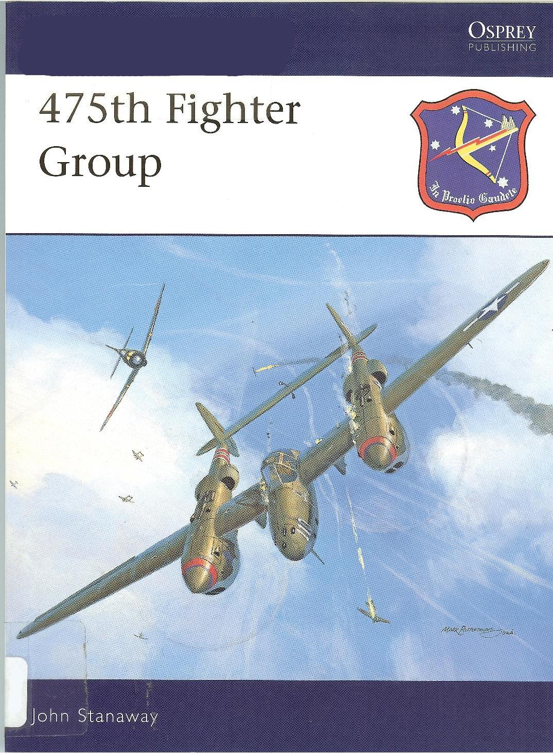 475th Fighter Group 1st Edition John Stanaway