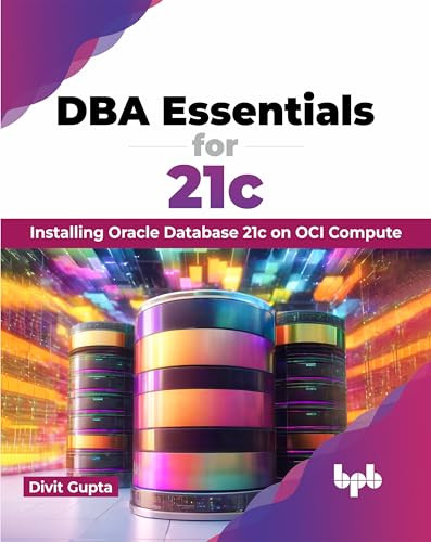 Dba Essentials For 21c Installing Oracle Database 21c On Oci Compute Gupta